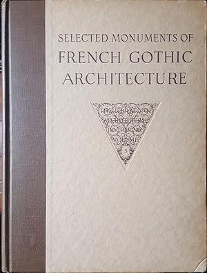 Seller image for Selected Monuments of French Gothic Architecture. One Hundred Plates for sale by Carnegie Hill Books