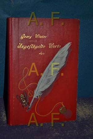 Seller image for Ungeflgelte Worte - zugleich Ergnzungen zu Bchmann, von Loeper, Strehlke etc. for sale by Antiquarische Fundgrube e.U.