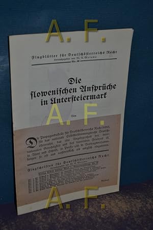 Imagen del vendedor de Die slowenischen Ansprche in Untersteiermark (Flugbltter fr Deutschsterreichs Recht 36) a la venta por Antiquarische Fundgrube e.U.