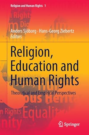 Bild des Verkufers fr Religion, Education and Human Rights : Theoretical and Empirical Perspectives zum Verkauf von AHA-BUCH GmbH