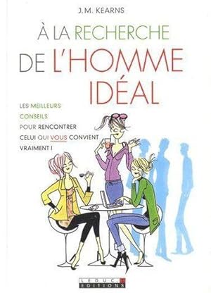 Imagen del vendedor de A la recherche de l'homme idal a la venta por Chapitre.com : livres et presse ancienne