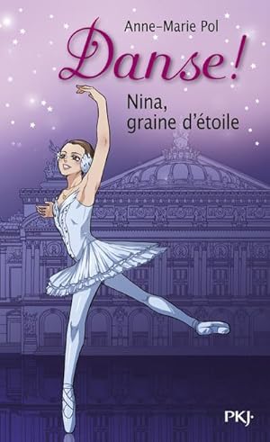 Image du vendeur pour danse ! Tome 1 : Nina, graine d'toile mis en vente par Chapitre.com : livres et presse ancienne