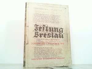 Festung Breslau. Dokumenty Oblezenia 16. II. - 6. V. 1945.