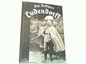 Immagine del venditore per Ludendorff - Der Feldherr der Deutschen im Weltkriege. venduto da Antiquariat Ehbrecht - Preis inkl. MwSt.