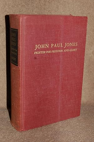 Image du vendeur pour John Paul Jones; Fighter for Freedom and Glory mis en vente par Books by White/Walnut Valley Books
