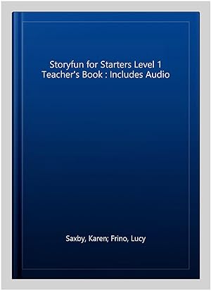 Imagen del vendedor de Storyfun for Starters Level 1 Teacher's Book : Includes Audio a la venta por GreatBookPrices