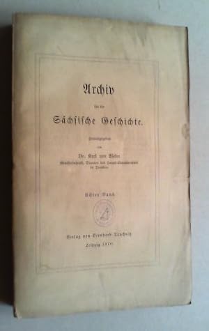 Archiv für die Sächsische Geschichte. Bd. VIII.