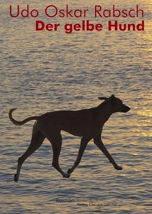 Bild des Verkufers fr Der gelbe Hund : Roman zum Verkauf von AHA-BUCH