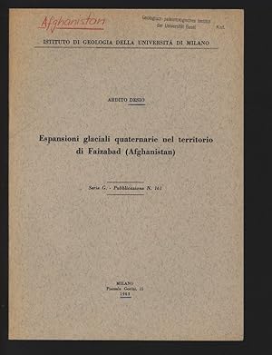 Bild des Verkufers fr Espansioni glaciali quaternarie nel territorio di Faizabad (Afghanistan). Istituto di Geologia della Universita di Milano, Serie G. - Pubblicazione N. 161. zum Verkauf von Antiquariat Bookfarm