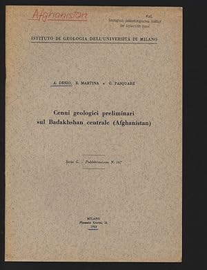 Immagine del venditore per Cenni geologici preliminari sul Badakhshan centrale (Afghanistan). Istituto di Geologia della Universita di Milano, Serie G. - Pubblicazione N. 167. venduto da Antiquariat Bookfarm