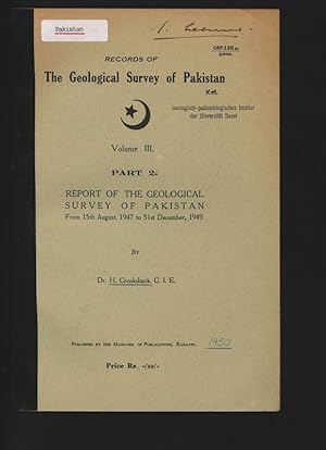 Seller image for Records of The Geological Survey of Pakistan, Volume III., Part 2. Report on The Geological Survey of Pakistan from 15th August, 1947 to 31st December, 1949. for sale by Antiquariat Bookfarm