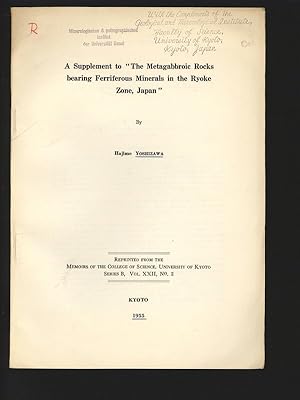 A Supplement to "The Metagabbroic Rocks bearing Ferriferous Minerals in the Ryoke Zone, Japan". R...