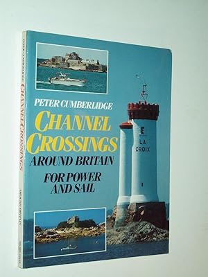 Bild des Verkufers fr Channel Crossings Around Britain for Power and Sail zum Verkauf von Rodney Rogers