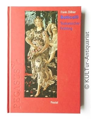 Bild des Verkufers fr Botticelli : Toskanischer Frhling. zum Verkauf von KULTur-Antiquariat