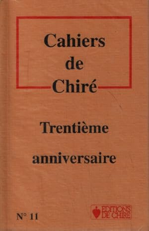 Image du vendeur pour Cahiers de chire/trentieme anniversaire mis en vente par librairie philippe arnaiz