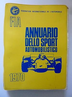 Federation Internationale de l' Automobile FIA ANNUARIO DELLO SPORT AUTOMOBILISTICO 1970