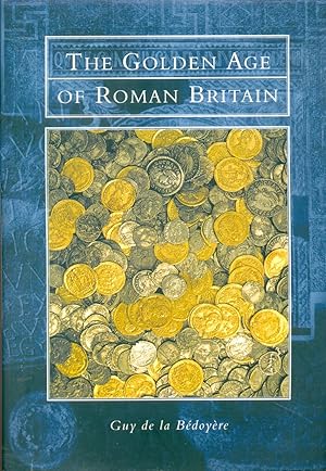 Bild des Verkufers fr The Golden Age of Roman Britain zum Verkauf von CHARLES BOSSOM