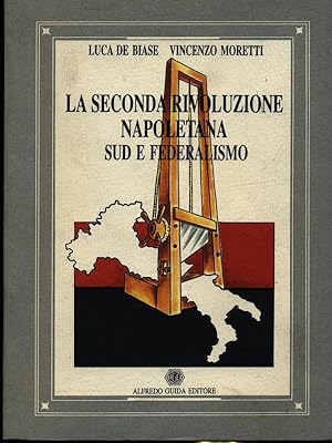 Bild des Verkufers fr La seconda rivoluzione napoletana zum Verkauf von Librodifaccia