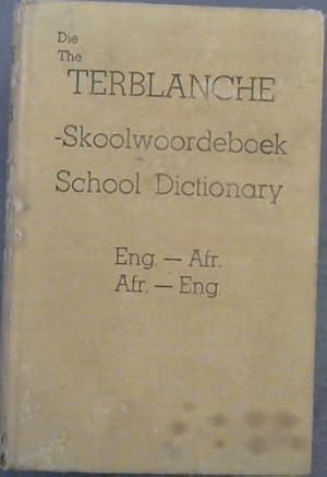 Seller image for Die Terblanche Skoolwoordeboek / School Dictionary Eng. - Afr. / Afr. - Eng. for sale by Chapter 1