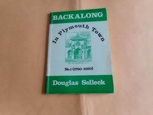 Seller image for Backalong in Plymouth Town: Stories from West Country History: 1780-1880 No. 1 for sale by David Pearson