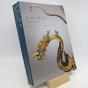 Seller image for China, 5,000 Years: Innovation and Transformation in the Arts for sale by Shelley and Son Books (IOBA)