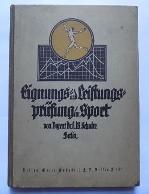 Seller image for Eignungs- und Leistungsprfung im Sport - Die psychologische Methodik der Wissenschaft von den leibesbungen. for sale by Antiquariat BcherParadies