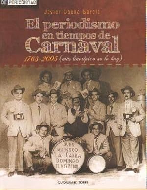 EL PERIODISMO EN TIEMPOS DE CARNAVAL 1763-2005