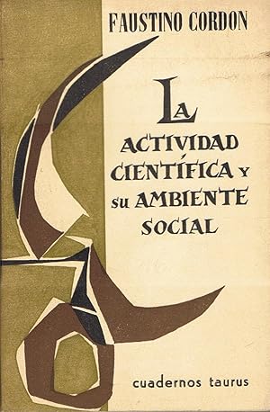 Imagen del vendedor de LA ACTIVIDAD CIENTFICA Y SU AMBIENTE SOCIAL a la venta por Librera Torren de Rueda