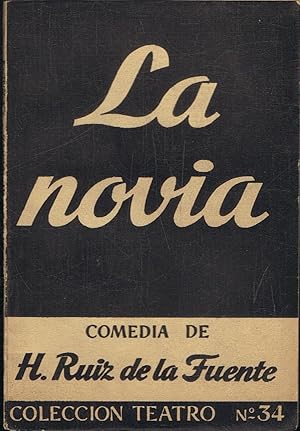 Imagen del vendedor de LA NOVIA. Comedia dramtica en tres actos a la venta por Librera Torren de Rueda