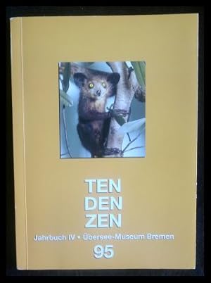 Seller image for TenDenZen 95 - Jahrbuch IV - bersee-Museum Bremen for sale by ANTIQUARIAT Franke BRUDDENBOOKS