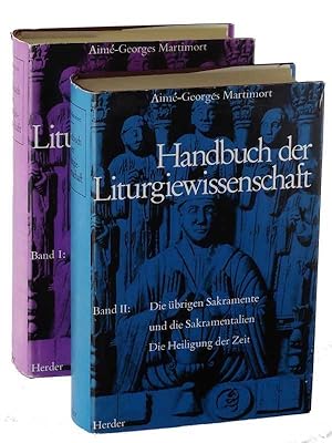 Handbuch der Liturgiewissenschaft. Hrsg. v. Aimé-Georges Martimort. 2 Bände (Bd. 1: Allg. Einleit...