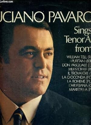 Immagine del venditore per 1 DISQUE AUDIO 33 TOURS - NSXL6498 - LUCIANO PAVAROTTI SINGS TENOR ARIAS FROM : William Tell (Rossini) / I puritani (Bellini) / Don Pasquale (Donizetti) / Mefistofele (Boito) / il trovatore (Verdi) / la boheme (Puccini). venduto da Le-Livre