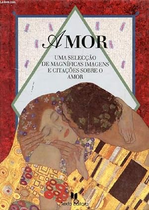 Seller image for AMOR, Uma Seleco de Magnificas Imagens e Citaes Sobre o Amor for sale by Le-Livre