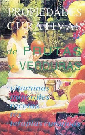 Imagen del vendedor de PROPRIEDADES CURATIVAS DE FRUTAS Y VERDURAS a la venta por Le-Livre