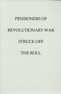 Immagine del venditore per Pensioners of Revolutionary War Struck off the Roll: With an Added Index to States venduto da Storbeck's