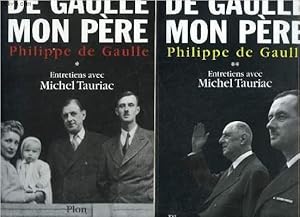 Seller image for DE GAULLE MON PERE - ENTRETIENS AVEC MICHEL TAURIAC - 2 TOMES - TOMES 1 + 2. for sale by Le-Livre