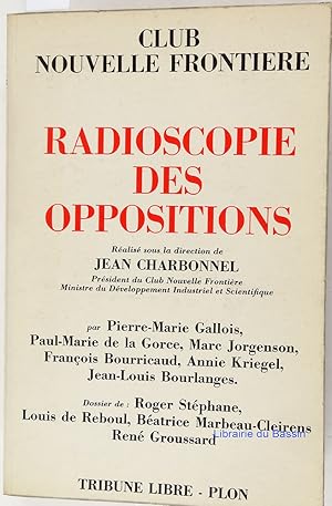 Seller image for Radioscopie des oppositions for sale by Librairie du Bassin