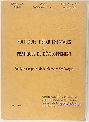 Image du vendeur pour Politiques dpartementales et pratiques de dveloppement Analyse compare de la Marne et des Vosges mis en vente par Librairie du Bassin