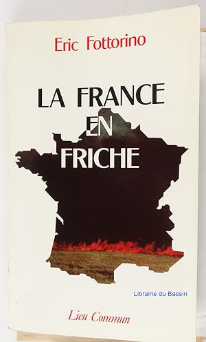 Bild des Verkufers fr La France en friche zum Verkauf von Librairie du Bassin