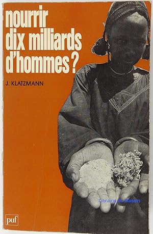 Seller image for Nourrir dix milliards d'hommes ? for sale by Librairie du Bassin