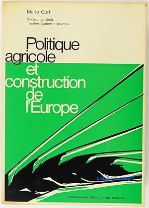 Bild des Verkufers fr Politique agricole et construction de l'Europe zum Verkauf von Librairie du Bassin