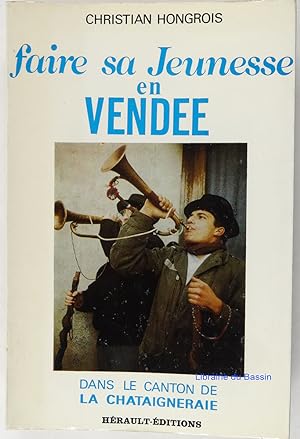 Faire sa jeunesse en Vendée Dans le canton de la Chataigneraie