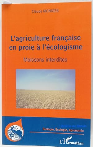 L'agriculture française en proie à l'écologisme : Moissons interdites