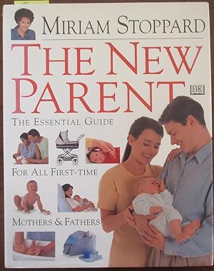 Seller image for New Parent, The: The Essential Guide For All First-Time Mothers & Fathers for sale by Reading Habit