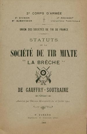 Statuts de la Société de Tir Mixte "La Brèche" de Cauffry-Soutraine (Oise)