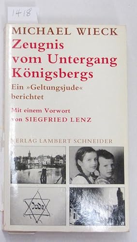 Seller image for Zeugnis vom Untergang Konigsbergs: Ein "Geltungsjude" berichtet. [Report of the decline of Konigsberg: Memoir of a "Certified Jew"] for sale by Veery Books