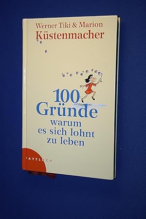 100 Gründe, warum es sich lohnt zu leben