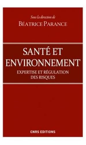 Image du vendeur pour sant et environnement ; expertise et rgulation des risques mis en vente par Chapitre.com : livres et presse ancienne