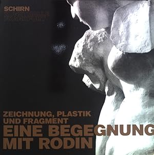 Bild des Verkufers fr Zeichnung, Plastik und Fragment: Eine Begegnung mit Rodin; eine Einfhrung zur Ausstellung Rodin Beuys; zum Verkauf von books4less (Versandantiquariat Petra Gros GmbH & Co. KG)