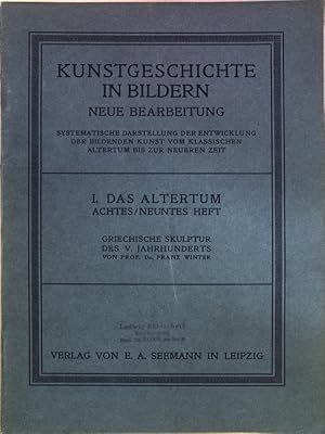 Bild des Verkufers fr Das Altertum, achtes/neuntes Heft: Griechische Skulptur des V. Jahrhunderts; Kunstgeschichte in Bildern, neue Bearbeitung - Systmatische Darstellung der Entwicklung der Bildenden Kunst vom klassischen Altertum bis zur neueren Zeit I; zum Verkauf von books4less (Versandantiquariat Petra Gros GmbH & Co. KG)